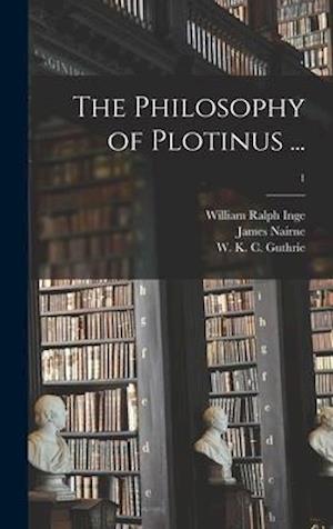 The Philosophy of Plotinus ...; 1