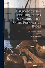 A Survey of the Techniques for Measuring the Radio Refractive Index; NBS Technical Note 99
