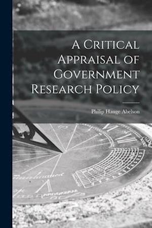 A Critical Appraisal of Government Research Policy