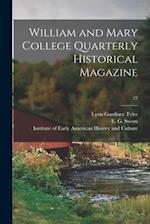 William and Mary College Quarterly Historical Magazine; 25 