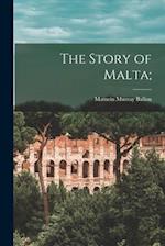 The Story of Malta; 