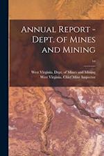 Annual Report - Dept. of Mines and Mining; 1st 