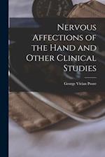 Nervous Affections of the Hand and Other Clinical Studies 