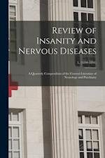 Review of Insanity and Nervous Diseases : a Quarterly Compendium of the Current Literature of Neurology and Psychiatry; 1, (1890-1891) 