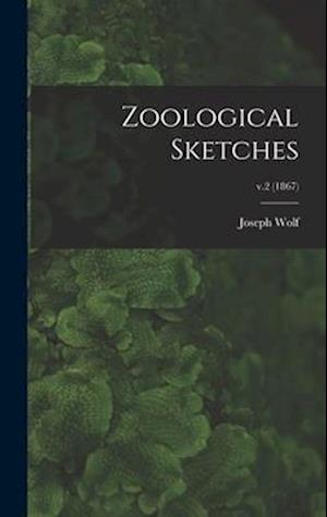 Zoological Sketches; v.2 (1867)