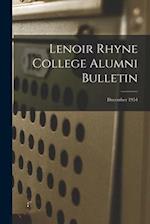 Lenoir Rhyne College Alumni Bulletin; December 1954