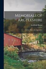 Memorials of Argyleshire: in Five Parts, With Appendices 