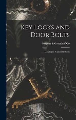 Key Locks and Door Bolts : Catalogue Number Fifteen