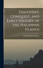 Discovery, Conquest, and Early History of the Philippine Islands 