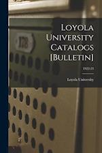 Loyola University Catalogs [Bulletin]; 1922-23 