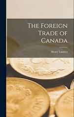 The Foreign Trade of Canada
