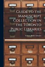 Guide to the Manuscript Collection in the Toronto Public Libraries