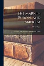 The Mark in Europe and America : a Review of the Discussion on Early Land Tenure 