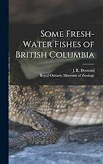 Some Fresh-water Fishes of British Columbia