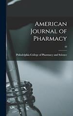 American Journal of Pharmacy; 10 