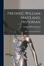 Frederic William Maitland, Historian