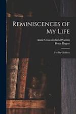 Reminiscences of My Life : for My Children 