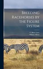 Breeding Racehorses by the Figure System