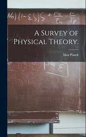 A Survey of Physical Theory.