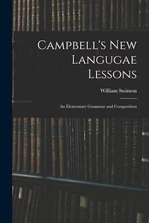 Campbell's New Langugae Lessons: an Elementary Grammar and Composition