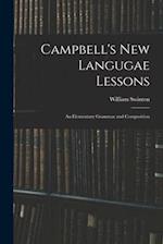 Campbell's New Langugae Lessons: an Elementary Grammar and Composition 