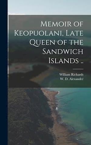 Memoir of Keopuolani, Late Queen of the Sandwich Islands ..