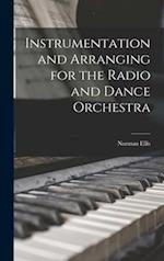 Instrumentation and Arranging for the Radio and Dance Orchestra