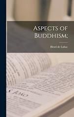 Aspects of Buddhism;