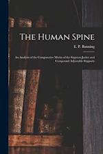 The Human Spine : an Analysis of the Comparative Merits of the Gypsum Jacket and Compound Adjustable Supports 