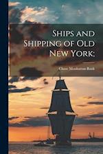 Ships and Shipping of Old New York; 