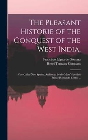 The Pleasant Historie of the Conquest of the West India,