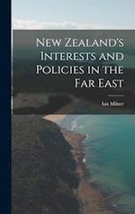 New Zealand's Interests and Policies in the Far East