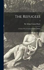 The Refugees : a Tale of Two Continents, 1891-[1892?]; 2 