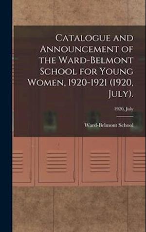 Catalogue and Announcement of the Ward-Belmont School for Young Women, 1920-1921 (1920, July).; 1920, July
