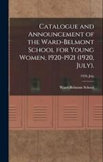 Catalogue and Announcement of the Ward-Belmont School for Young Women, 1920-1921 (1920, July).; 1920, July 