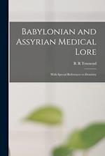 Babylonian and Assyrian Medical Lore