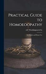 Practical Guide to Homoeoopathy : for Family and Private Use 