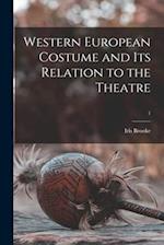 Western European Costume and Its Relation to the Theatre; 1