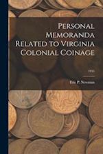Personal Memoranda Related to Virginia Colonial Coinage; 1955