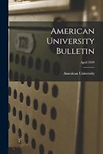 American University Bulletin; April 1939