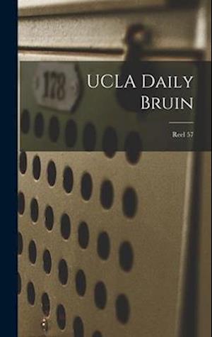 UCLA Daily Bruin; Reel 57