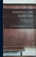 Einstein, the Searcher