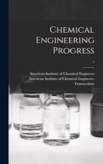 Chemical Engineering Progress; 1 