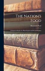 The Nation's Food : a Statistical Study of a Physiological and Social Problem 