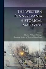 The Western Pennsylvania Historical Magazine; 3 