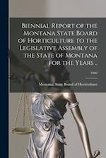 Biennial Report of the Montana State Board of Horticulture to the Legislative Assembly of the State of Montana for the Years ..; 1900 