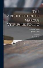 The Architecture of Marcus Vitruvius Pollio