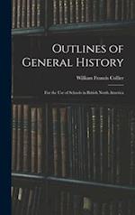 Outlines of General History : For the Use of Schools in British North America 