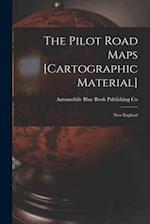 The Pilot Road Maps [cartographic Material] : New England 