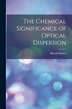 The Chemical Significance of Optical Dispersion 